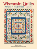 Wisconsin quilts : history in the stitches /