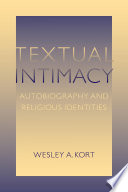 Textual intimacy : autobiography and religious identities /