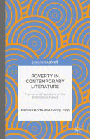 Poverty in contemporary literature : themes and figurations on the British book market /