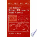 The Tertiary record of rodents in North America /