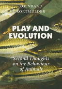 Play and evolution : second thoughts on the behaviour of animals /