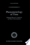 Phenomenology of time : Edmund Husserl's analysis of time-consciousness /