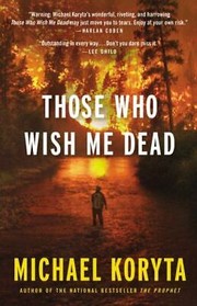 Those who wish me dead /