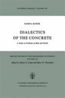Dialectics of the concrete : a study on problems of man and world /