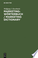 Marketing Wörterbuch : Deutsch-Englisch, Englisch-Deutsch = Marketing dictionary : German-English, English-German.