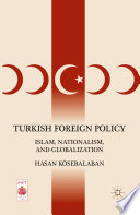 Turkish Foreign Policy : Islam, Nationalism, and Globalization /