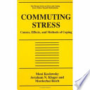Commuting stress : causes, effects, and methods of coping /