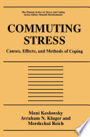 Commuting stress : causes, effects, and methods of coping /