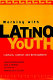 Working with Latino youth : culture, development, and context /