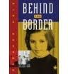 Behind the border /
