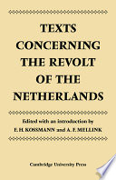 Texts concerning the revolt of the Netherlands /