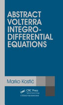 Abstract Volterra integro-differential equations /