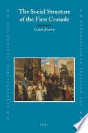 The social structure of the first Crusade /