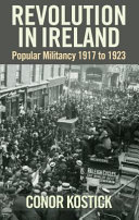 Revolution in Ireland : popular militancy, 1917-1923 /