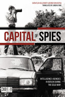 Capital of spies : intelligence agencies in Berlin during the Cold War /