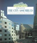 The city assembled : the elements of urban form through history  /