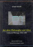 Art after philosophy and after : collected writing, 1966-1990 /