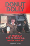 Donut Dolly : an American Red Cross girl's war in Vietnam /