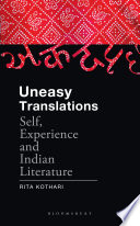 Uneasy translations : self, experience and Indian literature /