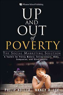 Up and out of poverty : the social marketing solution /