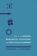 Essays on saving, bequests, altruism, and life-cycle planning /