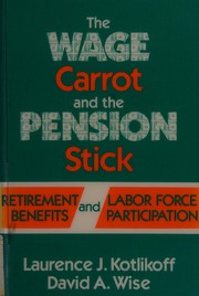 The wage carrot and the pension stick : retirement benefits and labor force participation /