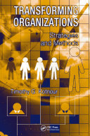 Transforming organizations : strategies and methods /