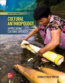 Cultural anthropology : appreciating cultural diversity /