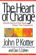 The heart of change : real-life stories of how people change their organizations /