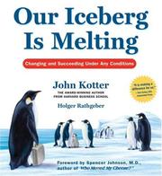 Our iceberg is melting : [changing and succeeding under any conditions] /