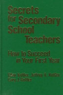 Secrets for secondary school teachers : how to succeed in your first year /
