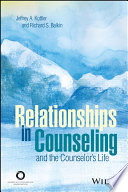 Relationships in counseling and the counselor's life /