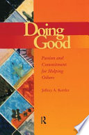 Doing good : passion and commitment for helping others /