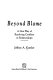 Beyond blame : a new way of resolving conflicts in relationships /