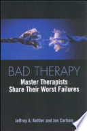 Bad therapy : master therapists share their worst failures /