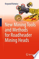 New Mining Tools and Methods for Roadheader Mining Heads /