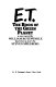 E.T., the book of the Green Planet : a new novel /