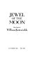 Jewel of the moon : short stories /