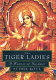 The tiger ladies : a memoir of Kashmir /