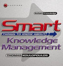 Smart things to know about knowledge management /