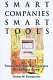 Smart companies, smart tools : transforming business processes into business assets /