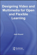 Designing video and multimedia for open and flexible learning /