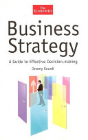 Business strategy : a guide to effective decision making /