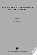 Introduction to the physics of stellar interiors /