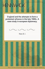 England and the attempts to form a protestant alliance in the late 1560s : a case study in European diplomacy /