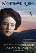 Nighthawk rising : a biography of accused cattle rustler Queen Ann Bassett of Brown's Park /