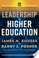 Leadership in higher education : practices that make a difference /