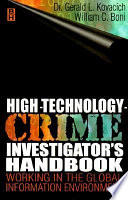 High-technology-crime investigator's handbook : working in the global information environment /