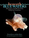 Beneath blue waters : meetings with remarkable deep-sea creatures /