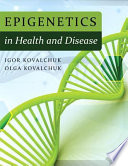 Epigenetics in health and disease /